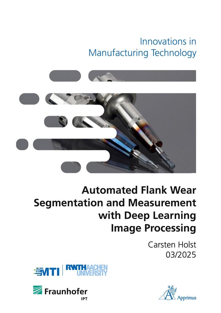Automated Flank Wear Segmentation and Measurement with Deep Learning Image Processing