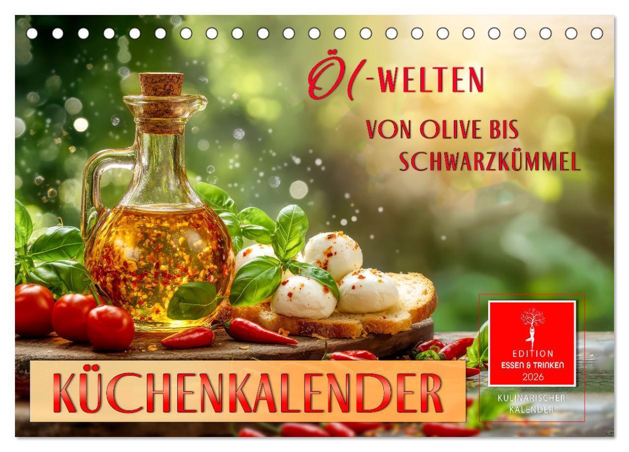 Küchenkalender - ÖL-Welten (Tischkalender 2026 DIN A5 quer) CALVENDO Monatskalender