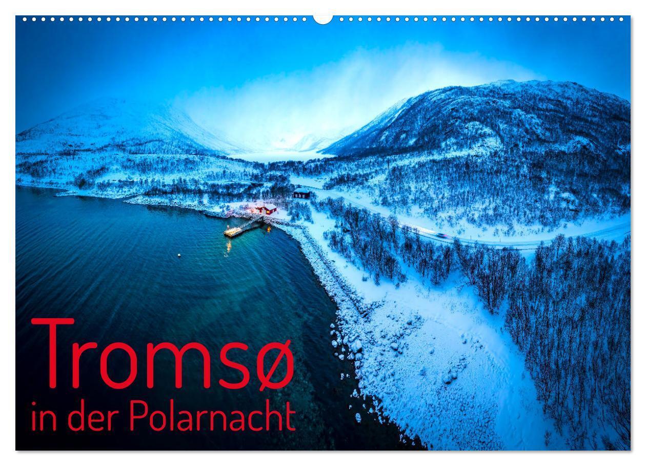 Tromsø in der Polarnacht (Wandkalender 2026 DIN A2 quer) CALVENDO Monatskalender