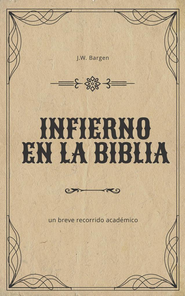 Infierno en la Biblia: Un breve recorrido académico