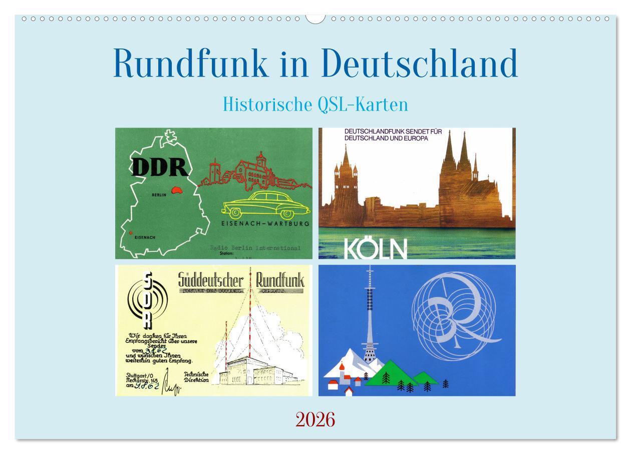 Rundfunk in Deutschland - Historische QSL-Karten (Wandkalender 2026 DIN A2 quer) CALVENDO Monatskalender