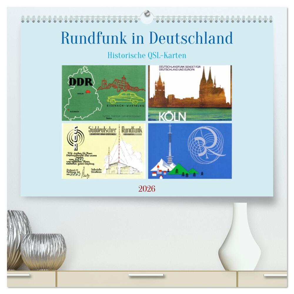 Rundfunk in Deutschland - Historische QSL-Karten (hochwertiger Premium Wandkalender 2026 DIN A2 quer) Kunstdruck in Hochglanz