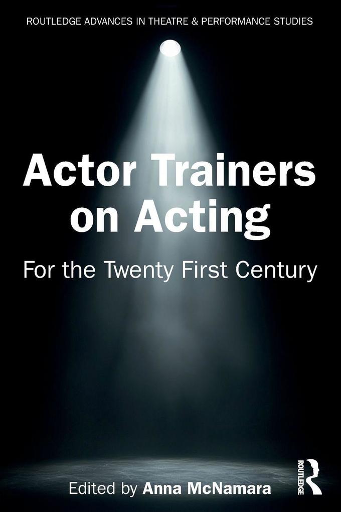 Actor Trainers on Acting