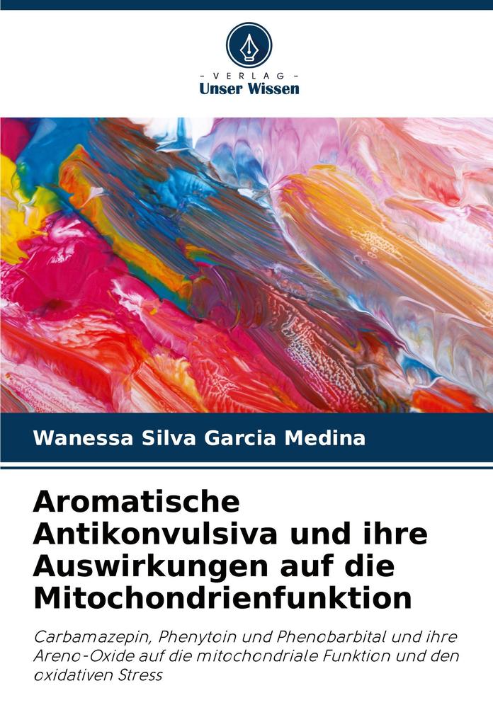 Aromatische Antikonvulsiva und ihre Auswirkungen auf die Mitochondrienfunktion
