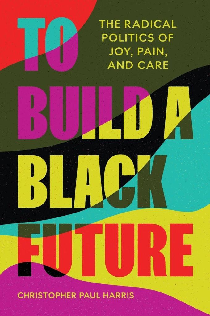 To Build a Black Future