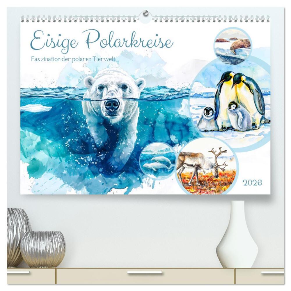 Eisige Polarkreise - Faszination der polaren Tierwelt (hochwertiger Premium Wandkalender 2026 DIN A2 quer) Kunstdruck in Hochglanz