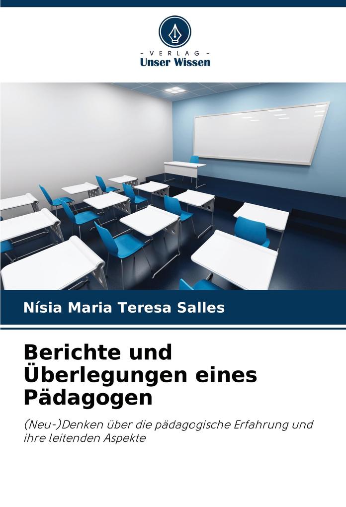 Berichte und Überlegungen eines Pädagogen