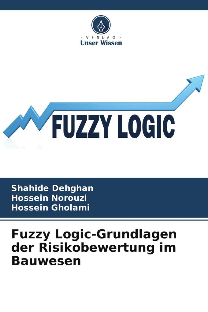 Fuzzy Logic-Grundlagen der Risikobewertung im Bauwesen