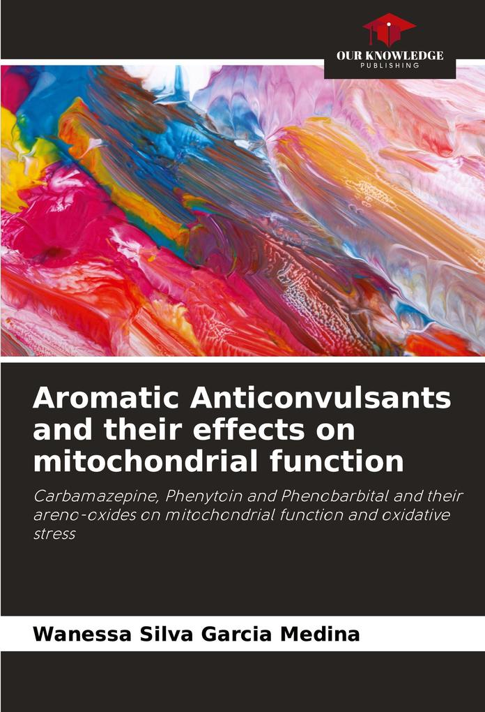 Aromatic Anticonvulsants and their effects on mitochondrial function