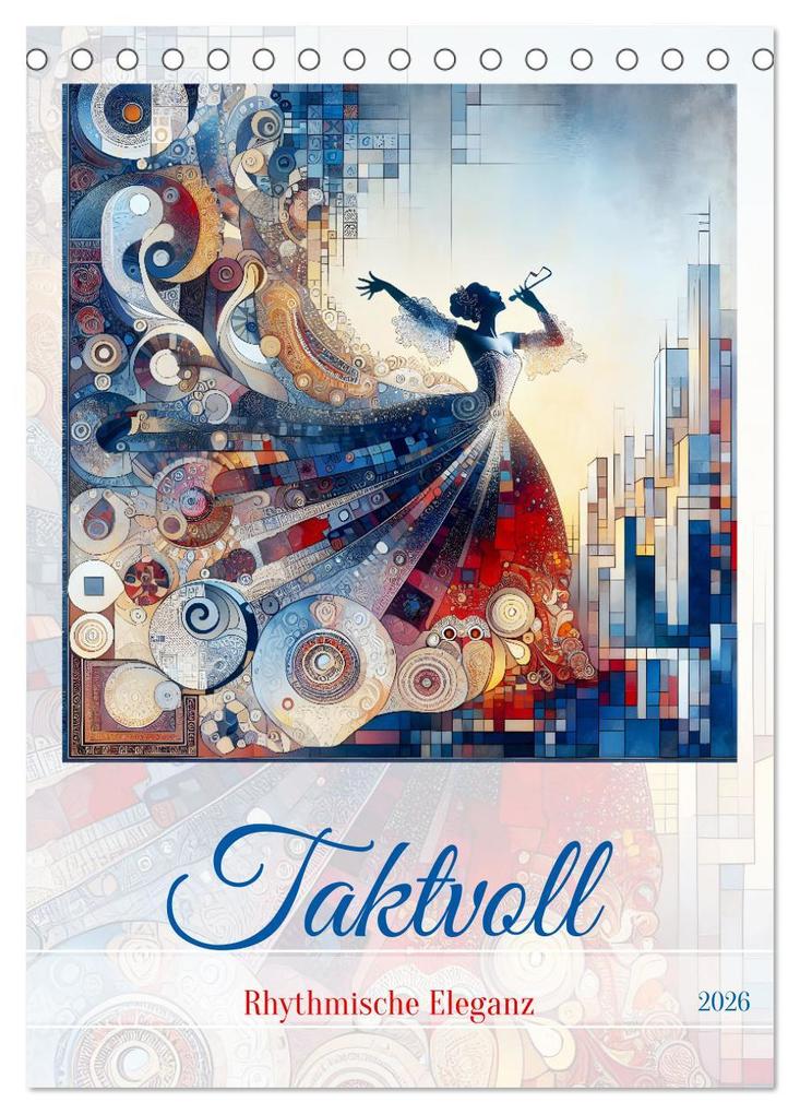 Taktvoll - Rhythmische Eleganz (Tischkalender 2026 DIN A5 hoch) CALVENDO Monatskalender
