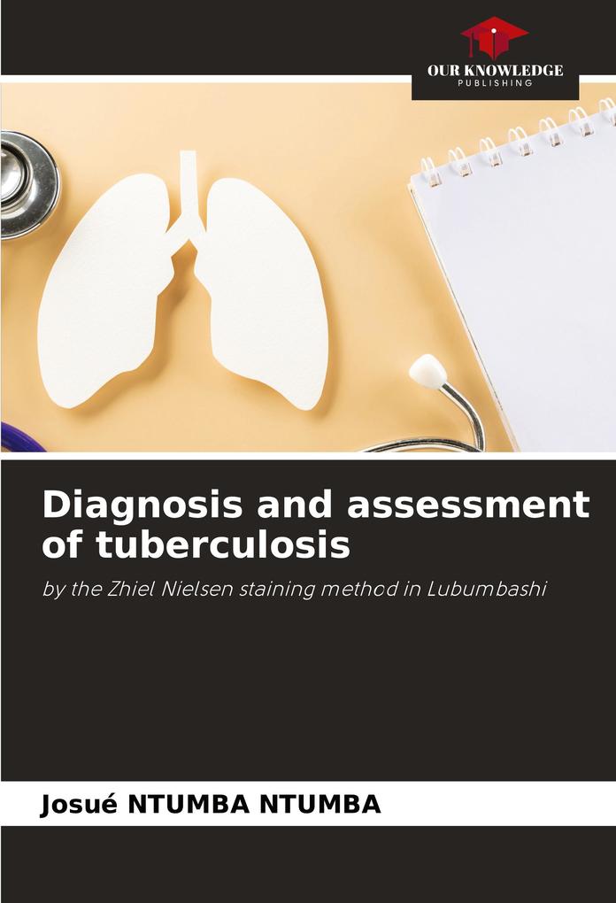 Diagnosis and assessment of tuberculosis