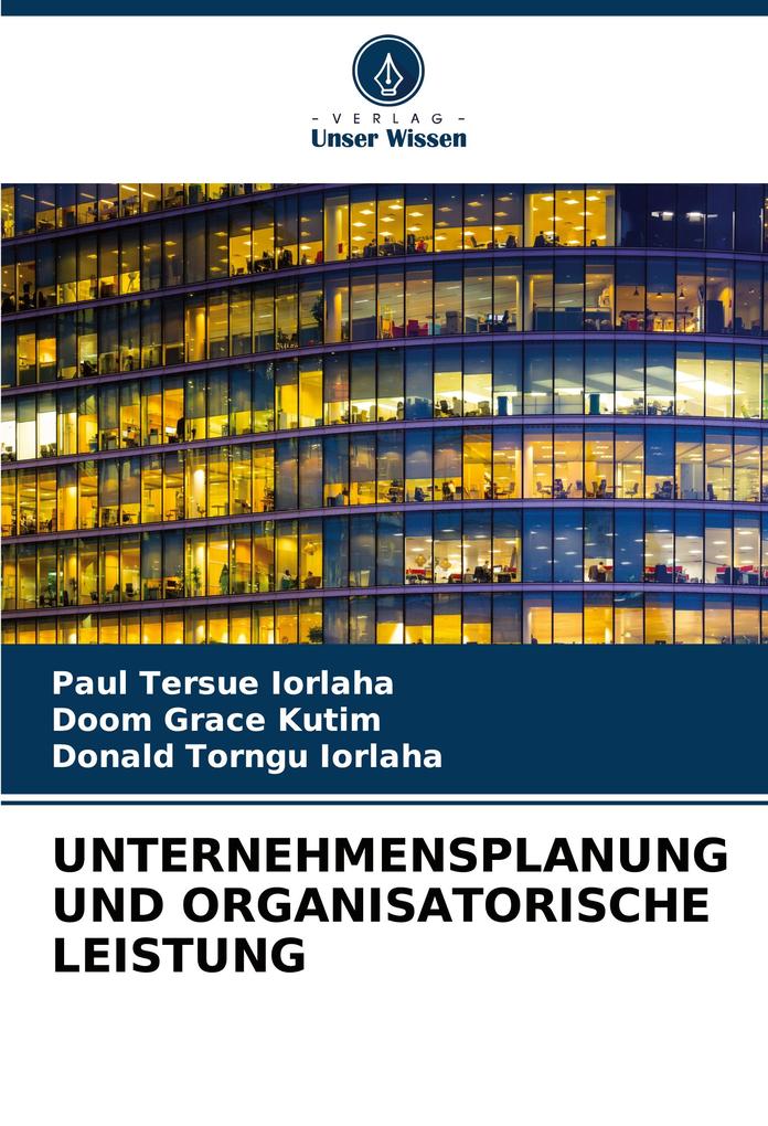UNTERNEHMENSPLANUNG UND ORGANISATORISCHE LEISTUNG