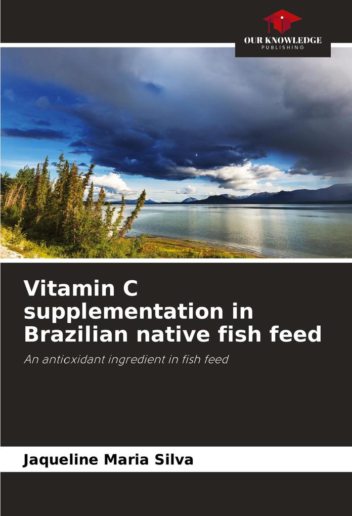 Vitamin C supplementation in Brazilian native fish feed