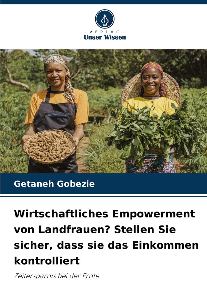 Wirtschaftliches Empowerment von Landfrauen? Stellen Sie sicher dass sie das Einkommen kontrolliert