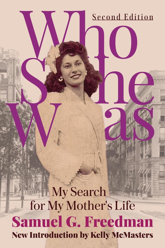 Who She Was: My Search for My Mother's Life