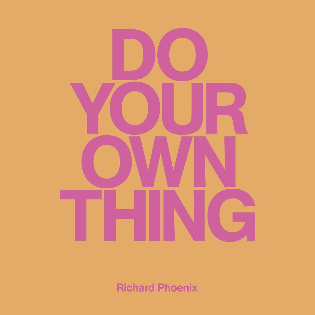 Do Your Own Thing