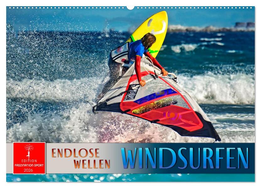 Windsurfen - endlose Wellen (Wandkalender 2026 DIN A2 quer) CALVENDO Monatskalender