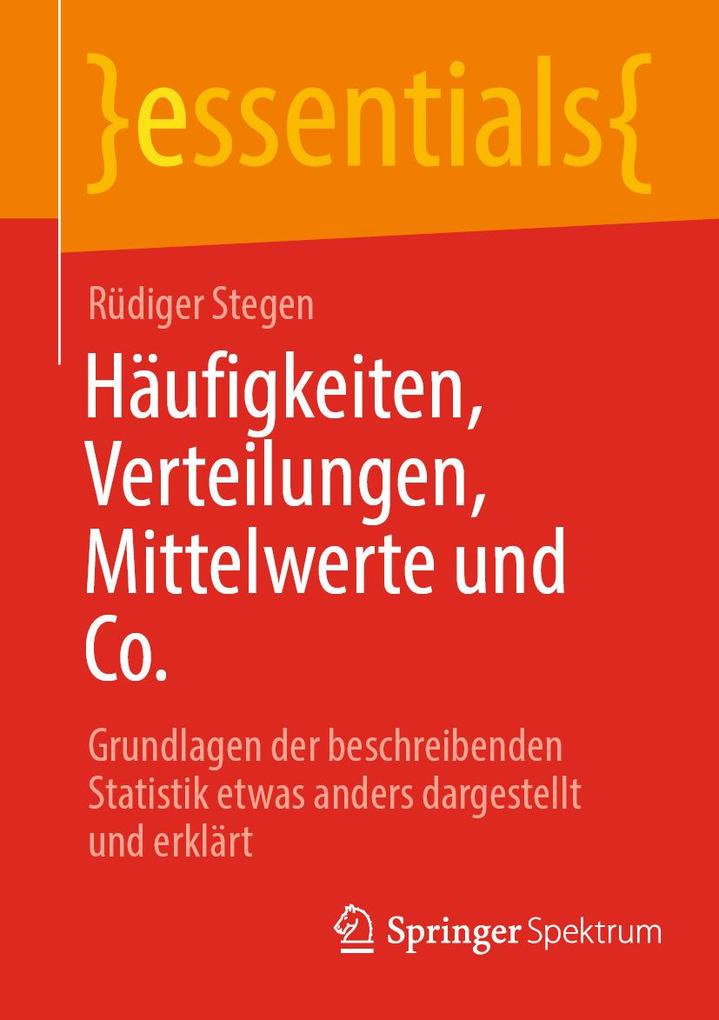 Häufigkeiten Verteilungen Mittelwerte und Co.