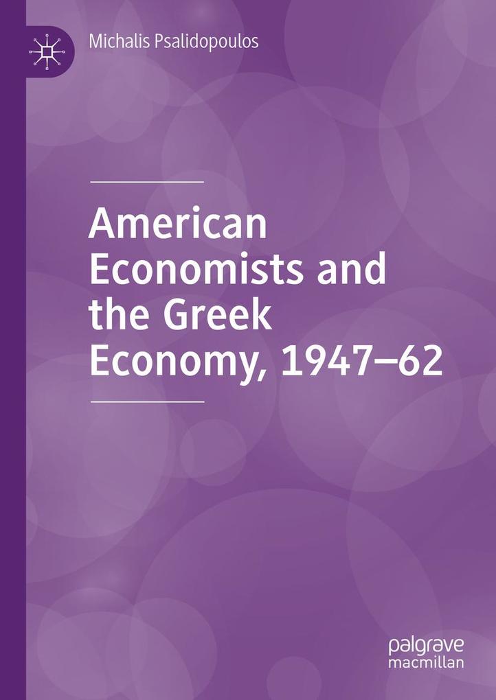 American Economists and the Greek Economy 1947-62