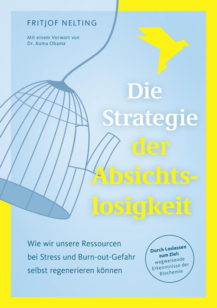 Die Strategie der Absichtslosigkeit