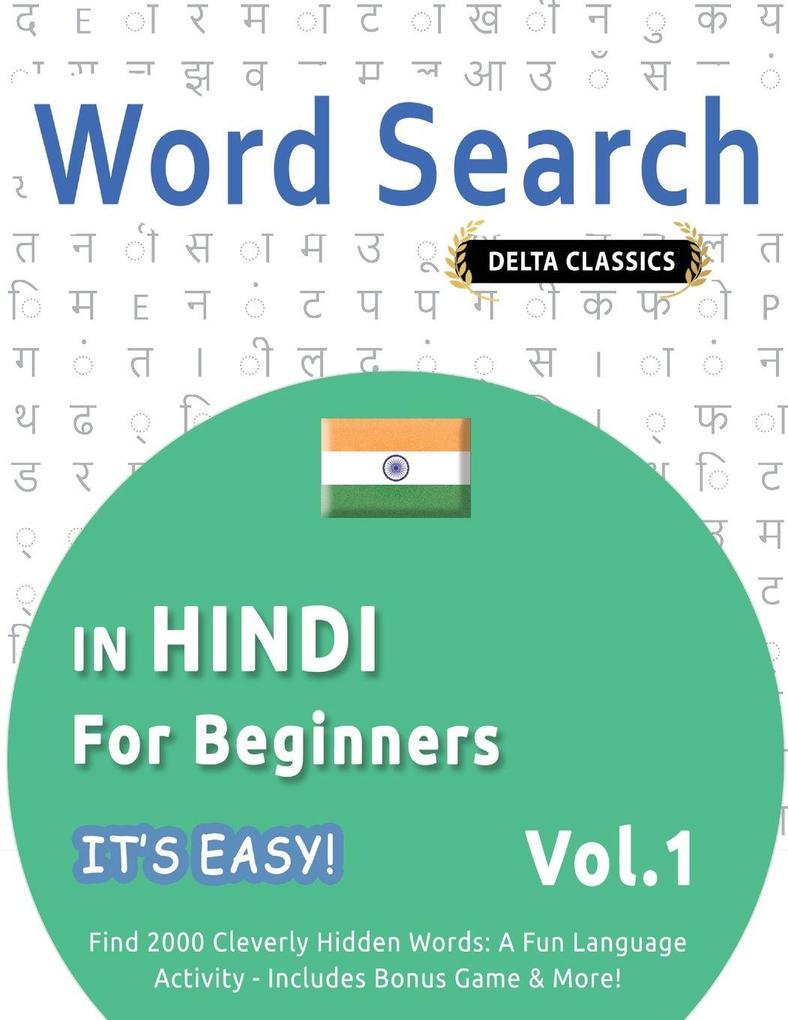 WORD SEARCH IN HINDI FOR BEGINNERS - IT'S EASY! VOL.1 - DELTA CLASSICS - FIND 2000 CLEVERLY HIDDEN WORDS