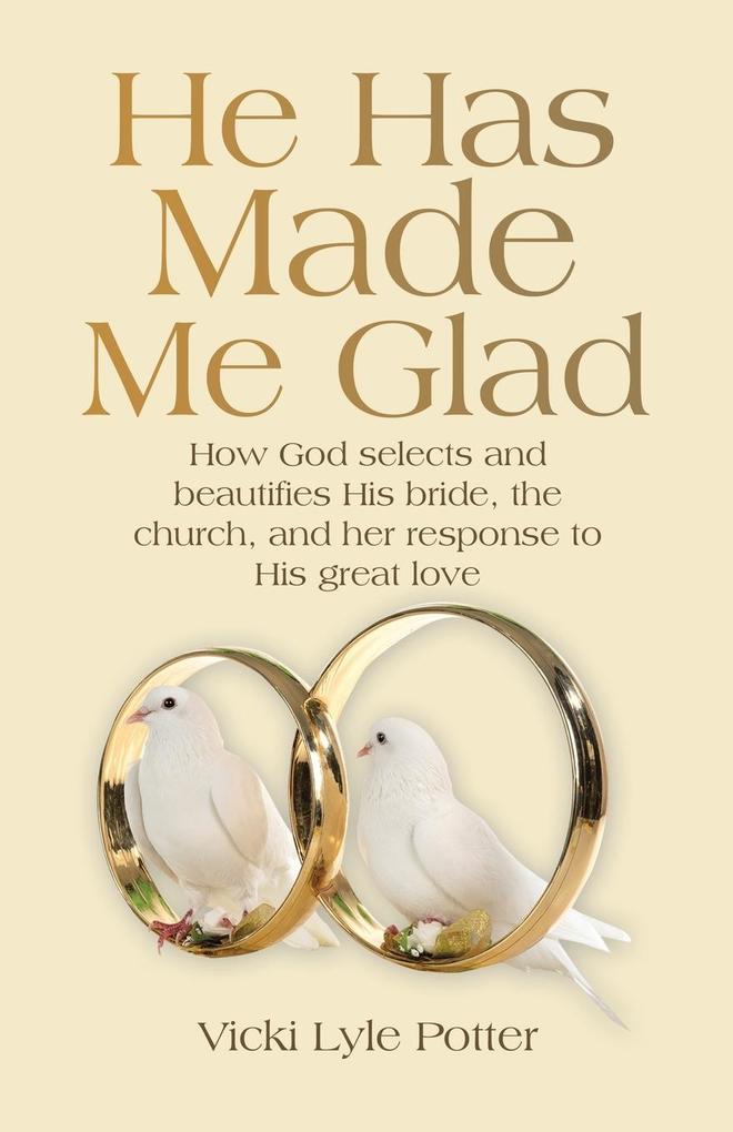 He Has Made Me Glad