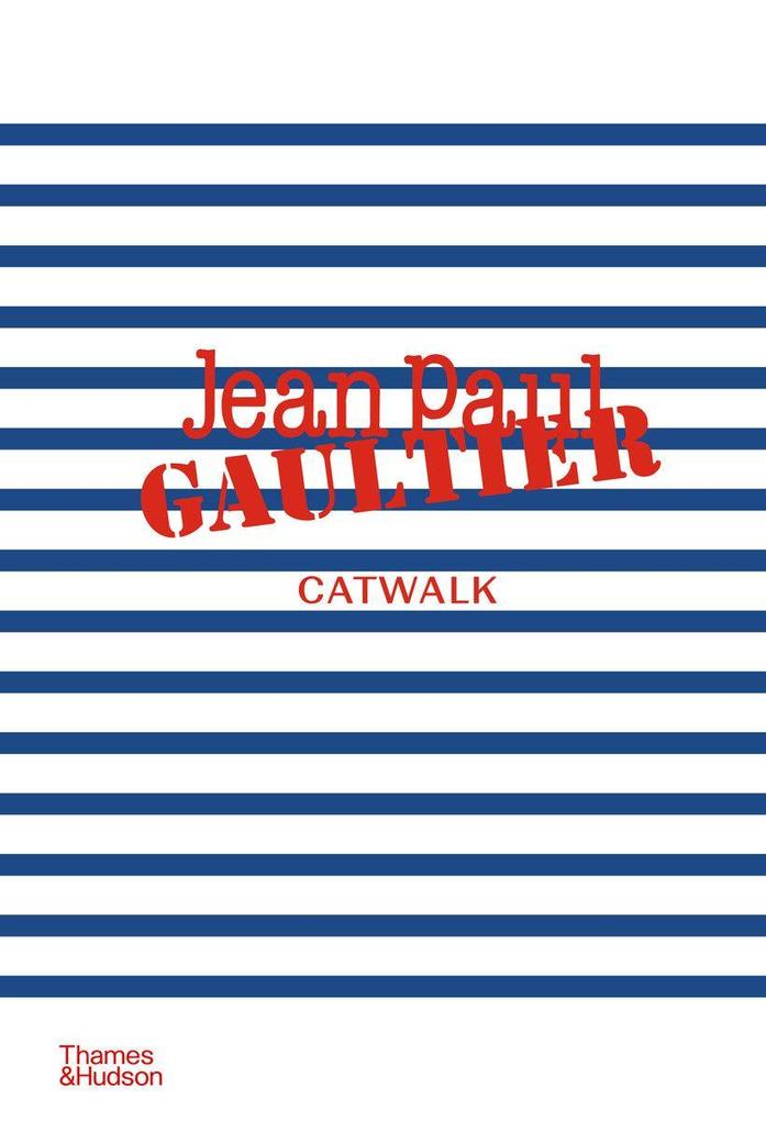 Thames & Hudson Jean Paul Gaultier Catwalk