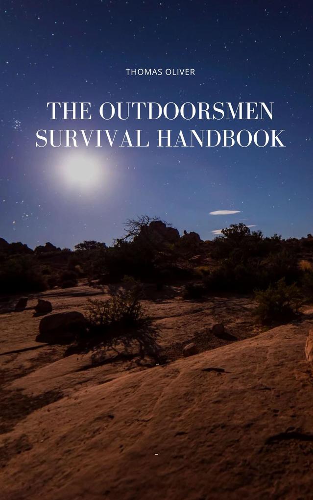 The Outdoorsmen Survival Handbook