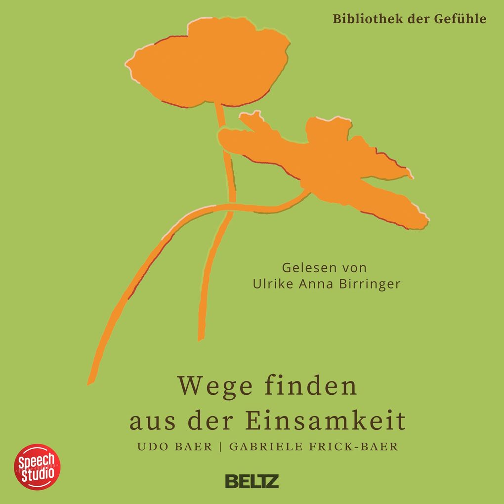 Wege finden aus der Einsamkeit - Bibliothek der Gefühle 10