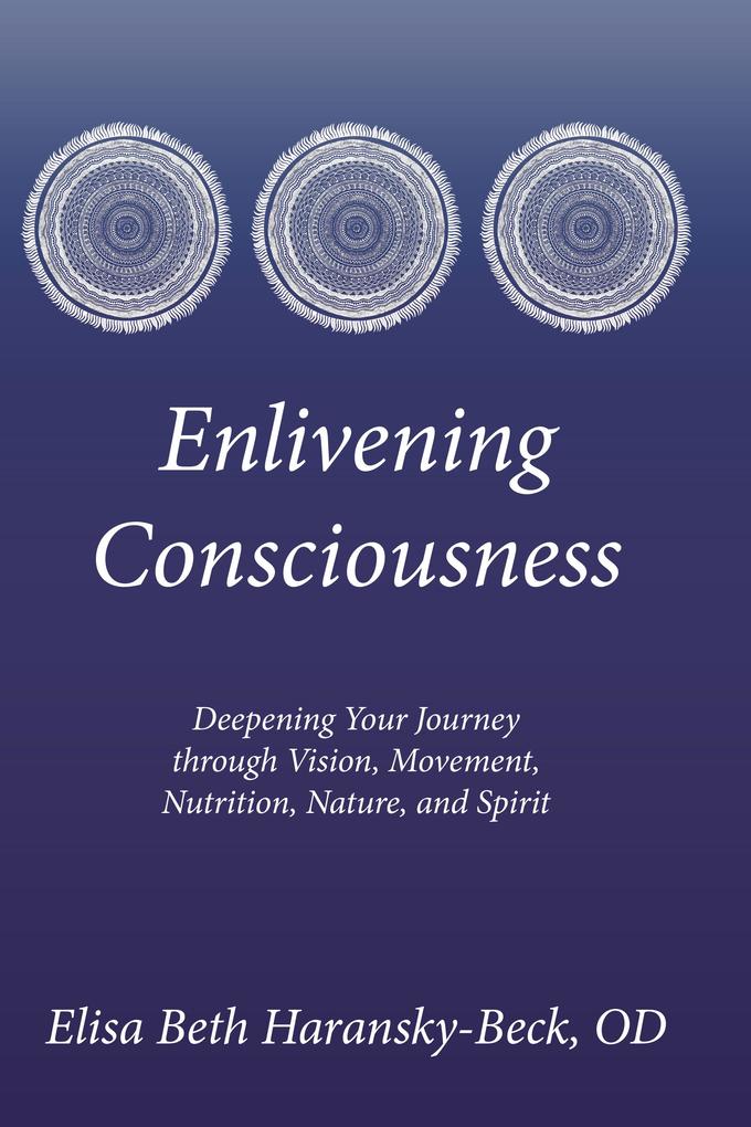 Enlivening Consciousness