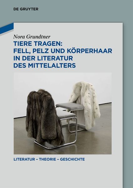 Tiere tragen: Fell Pelz und Körperhaar in der Literatur des Mittelalters