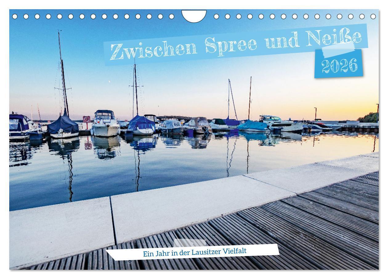 Zwischen Spree und Neiße - Ein Jahr in der Lausitzer Vielfalt (Wandkalender 2026 DIN A4 quer) CALVENDO Monatskalender