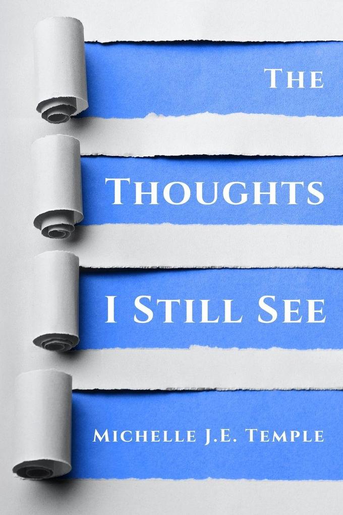 The Thoughts I Still See