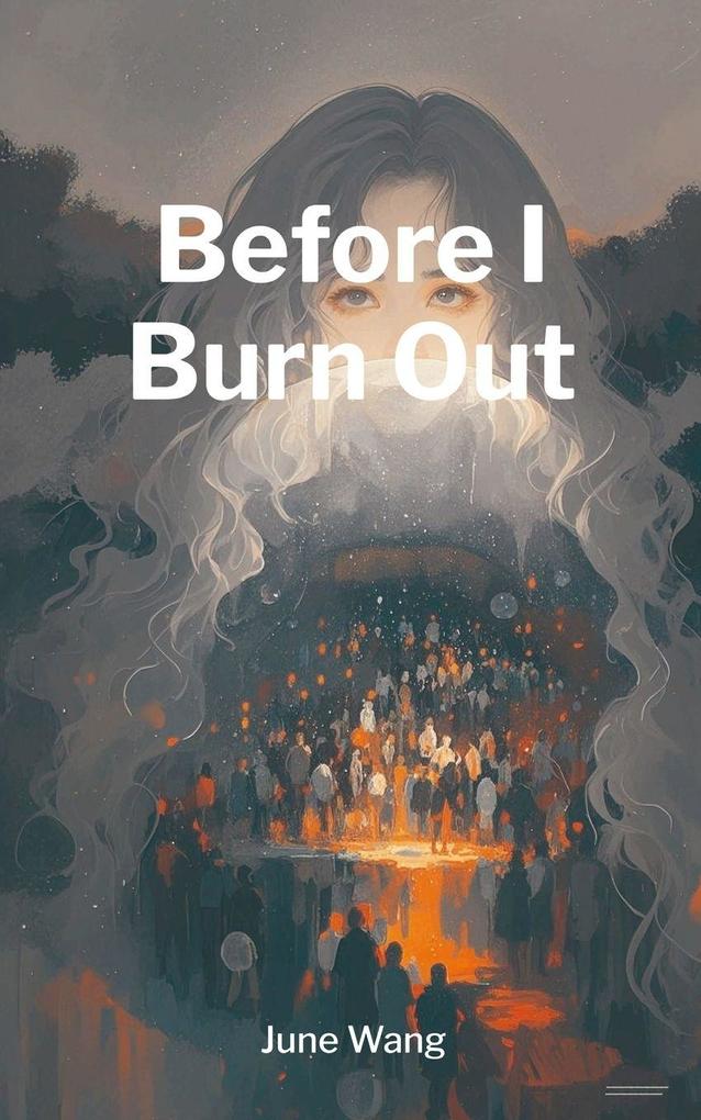 Before I Burn Out