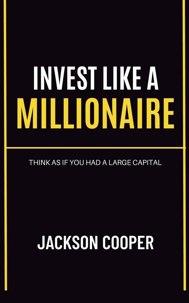 Invest Like a Millionaire