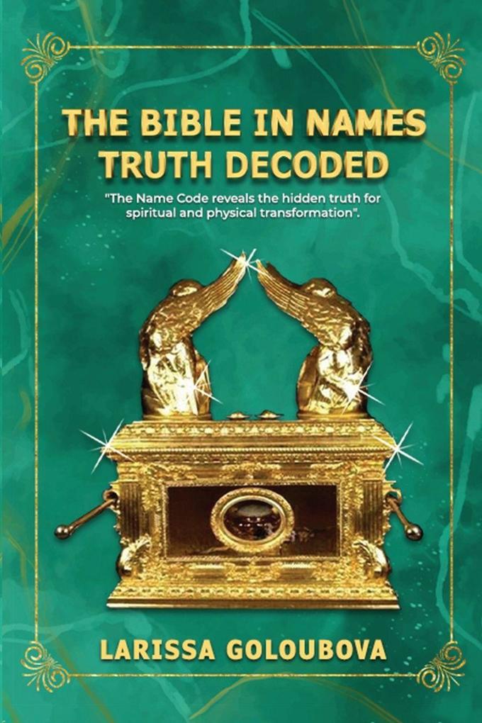 The Bible In Names Truth Decoded