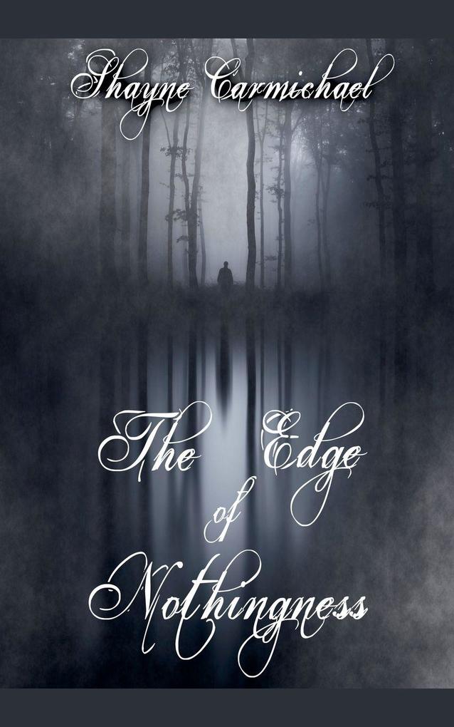 The Edge of Nothingness
