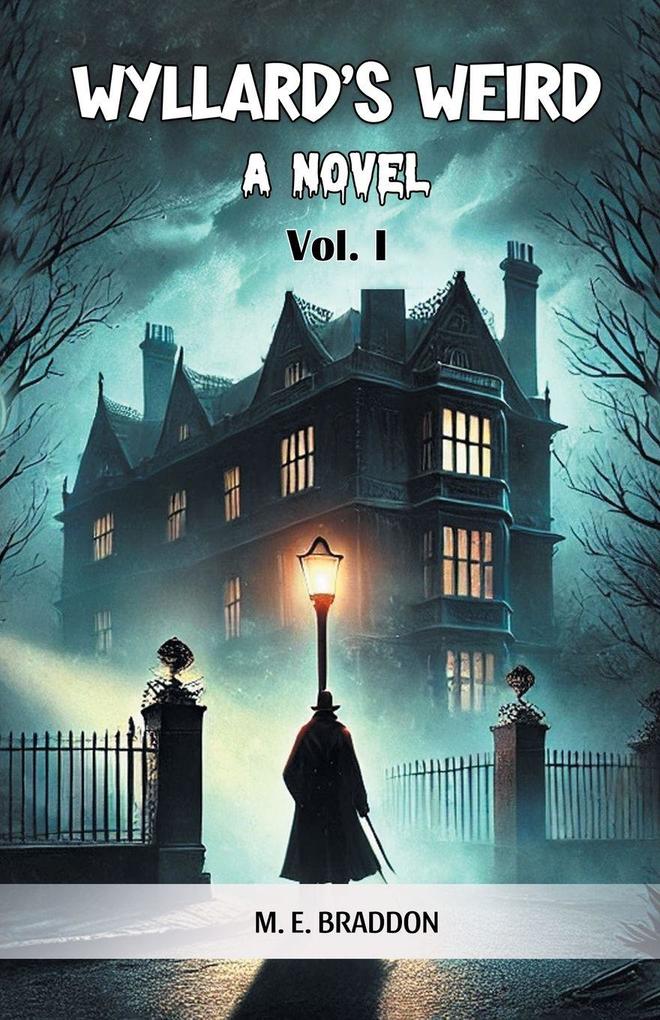 Wyllard's Weird A Novel Vol. I