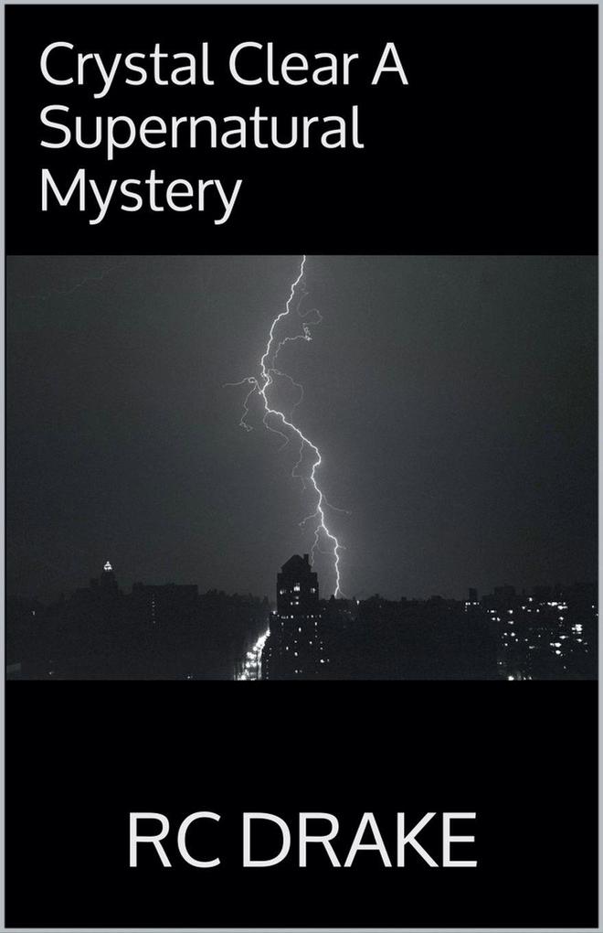 Crystal Clear A Supernatural Mystery
