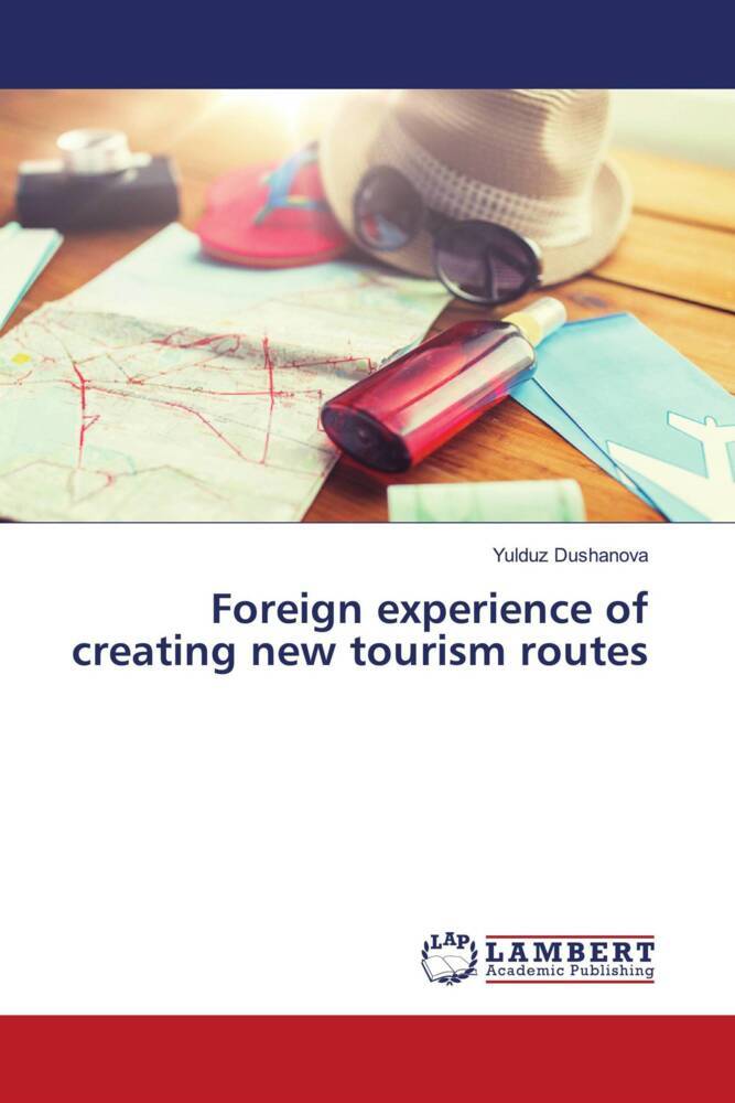 Foreign experience of creating new tourism routes