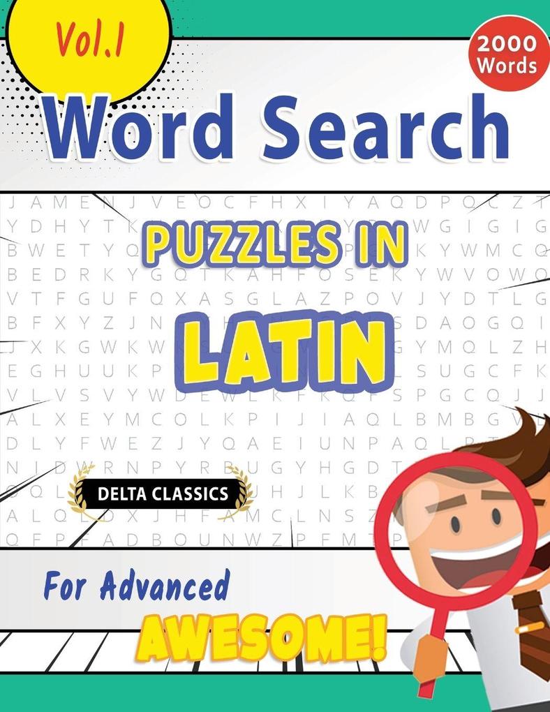 WORD SEARCH PUZZLES IN LATIN FOR ADVANCED - AWESOME! VOL.1 - DELTA CLASSICS