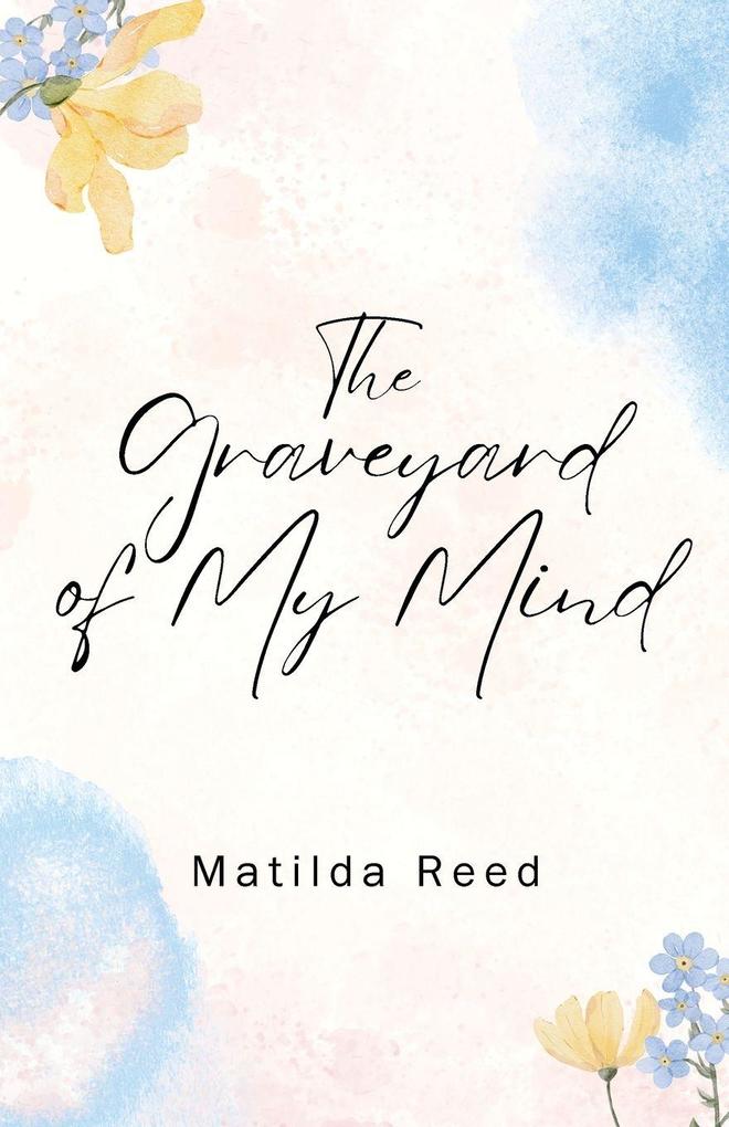 The Graveyard of My Mind