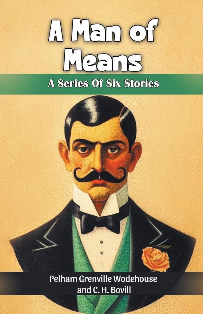 A Man of Means A Series Of Six Stories
