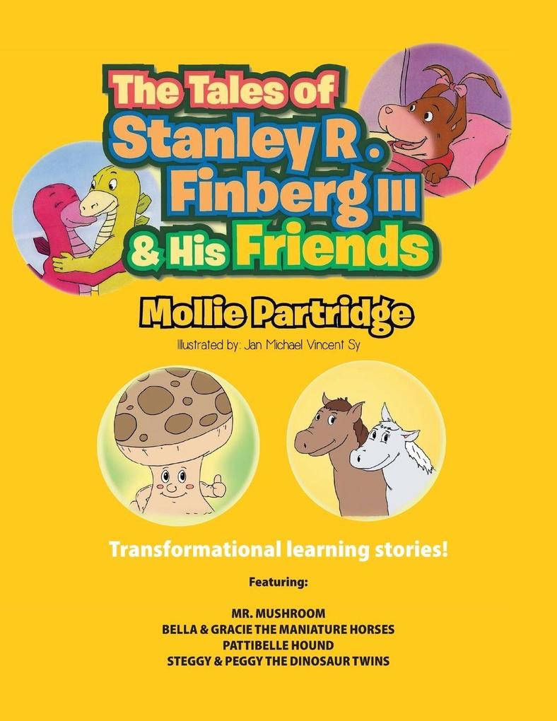 TALES OF STANLEY R. FINBERG III AND HIS FRIENDS
