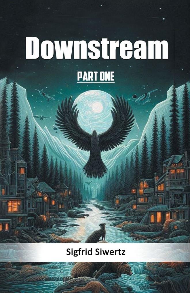 Downstream Part One