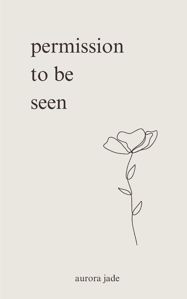Permission to Be Seen