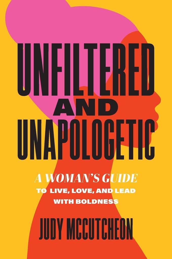 Unfiltered and Unapologetic