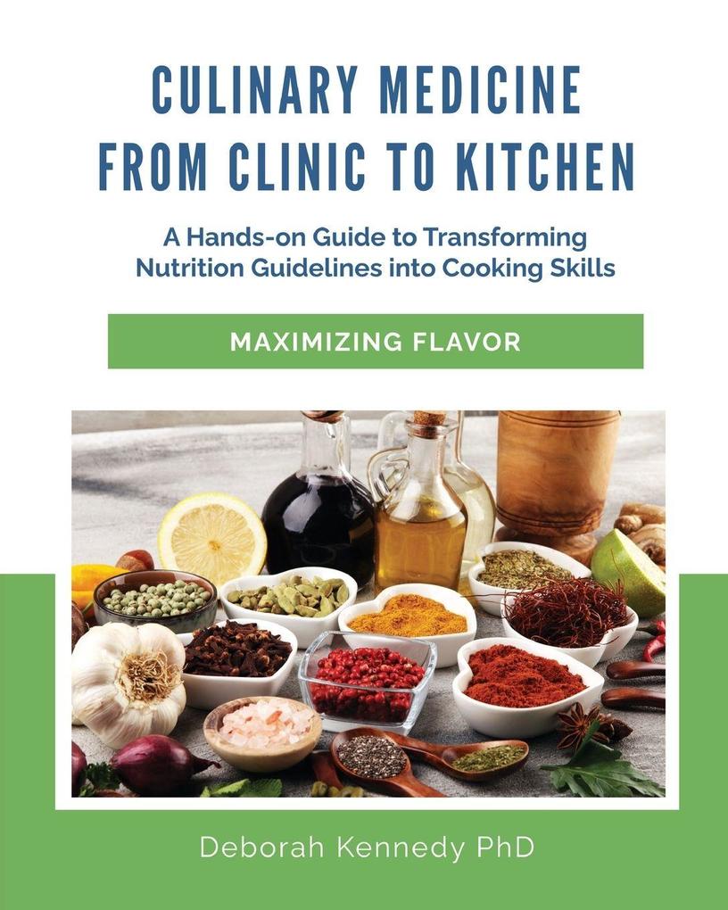 Culinary Medicine From Clinic to Kitchen
