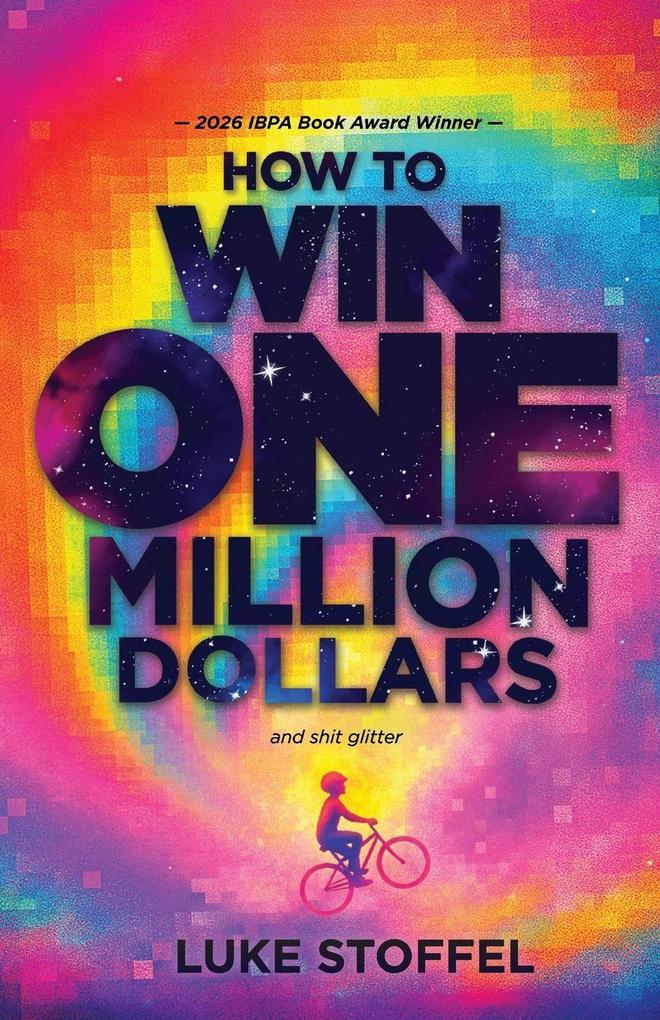 How To Win One Million Dollars and Shit Glitter