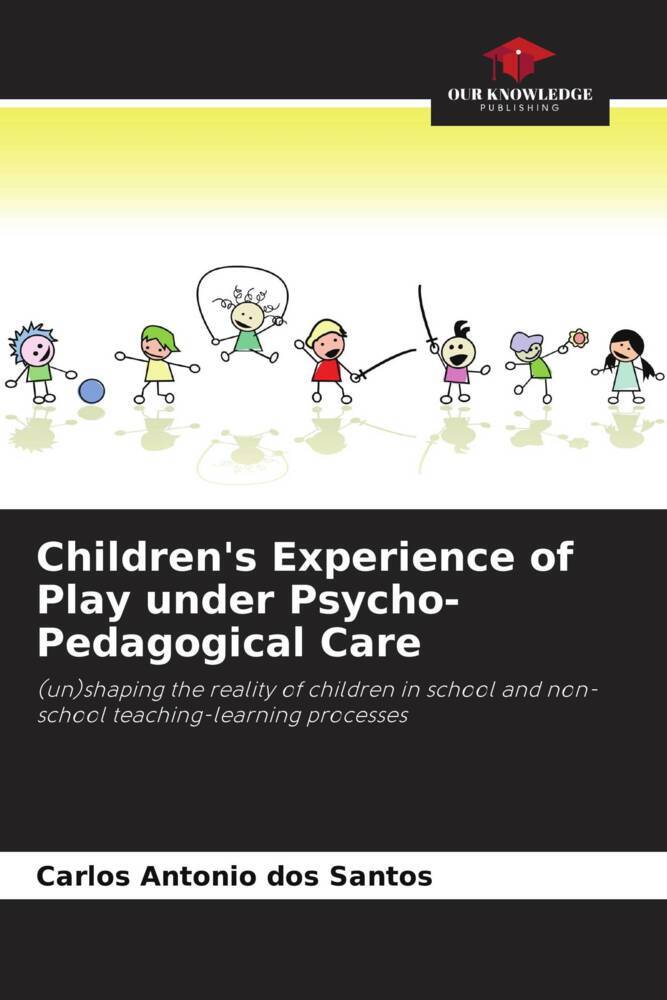 Children's Experience of Play under Psycho-Pedagogical Care